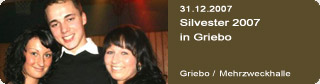 Galerie: Silvester 2007 in Griebo<br>
Mehrzweckhalle / Griebo
 / 