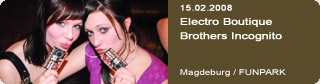 Galerie: Electro Boutique<br>Brothers Incognito<br>FUNPARK / Magdeburg / 