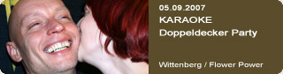 Galerie: KARAOKE-Doppeldecker-Party<br>
Flowerpower / Wittenberg
 / 